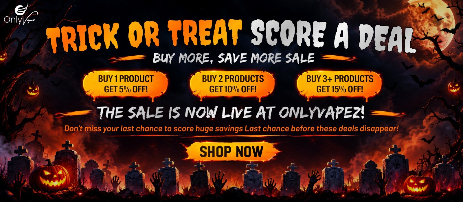 Trick or Treat Score a Deal - Buy More, Save More Sale